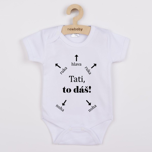 NEW BABY Dětské body s potiskem Tati, to dáš! - krátký rukáv - vel. 68